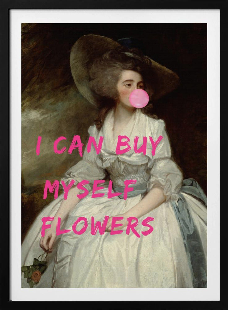 Ich kann mir Blumen kaufen | Poster