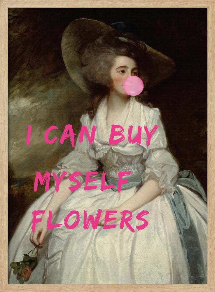 Ich kann mir Blumen kaufen | Poster