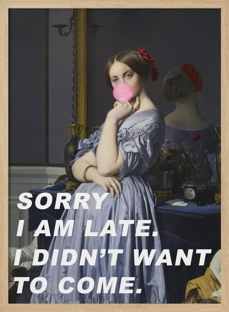 Sorry I Am Late. I Didn't Want To Come. | Poster