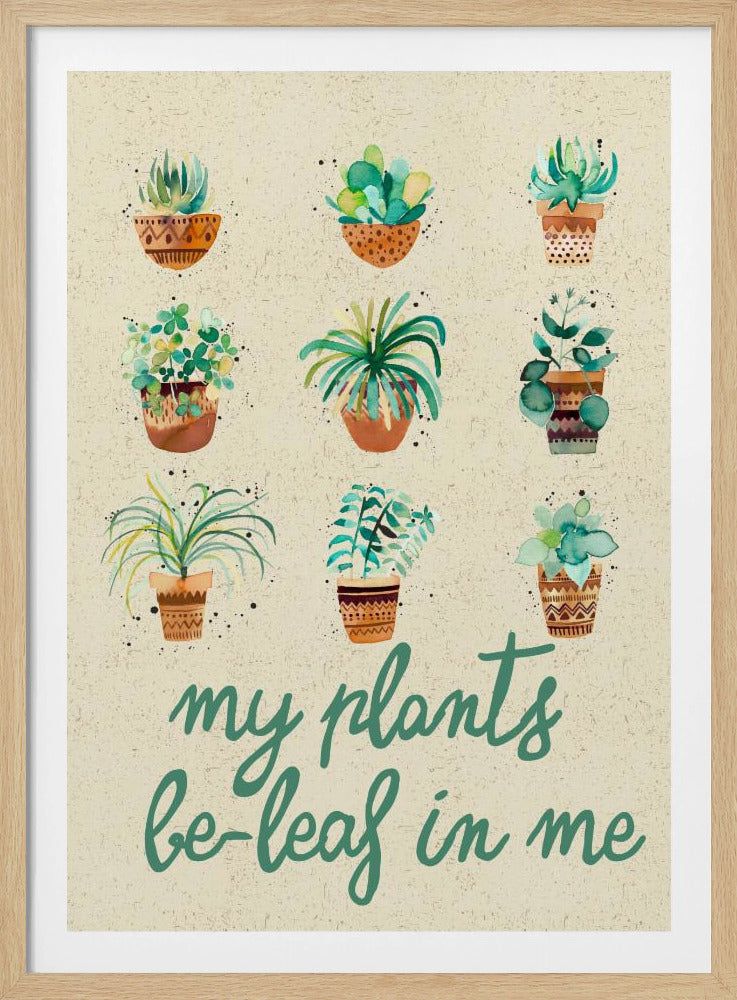 My Plants Believe In Me | Poster