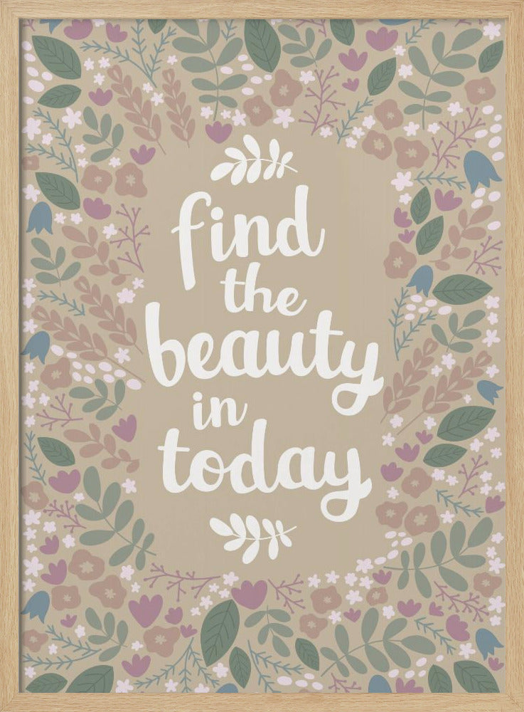 Find the beauty in today | Poster