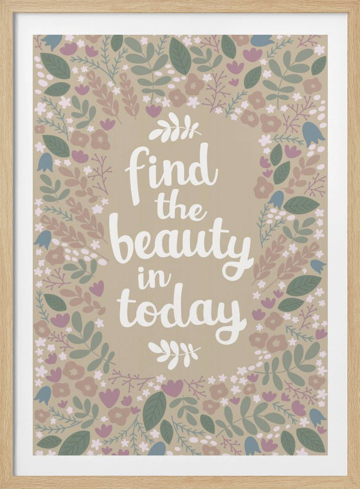 Find the beauty in today | Poster