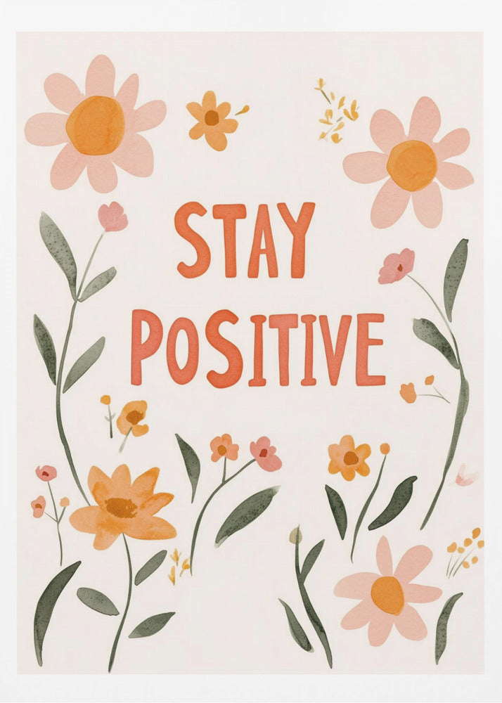 Stay positive no 02 | Poster