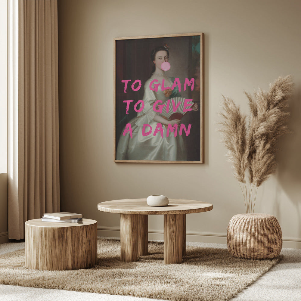 To Glam To Give A Damn | Poster