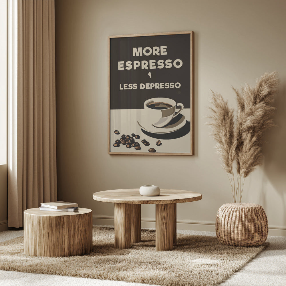 More Espresso - Less Depresso | Poster
