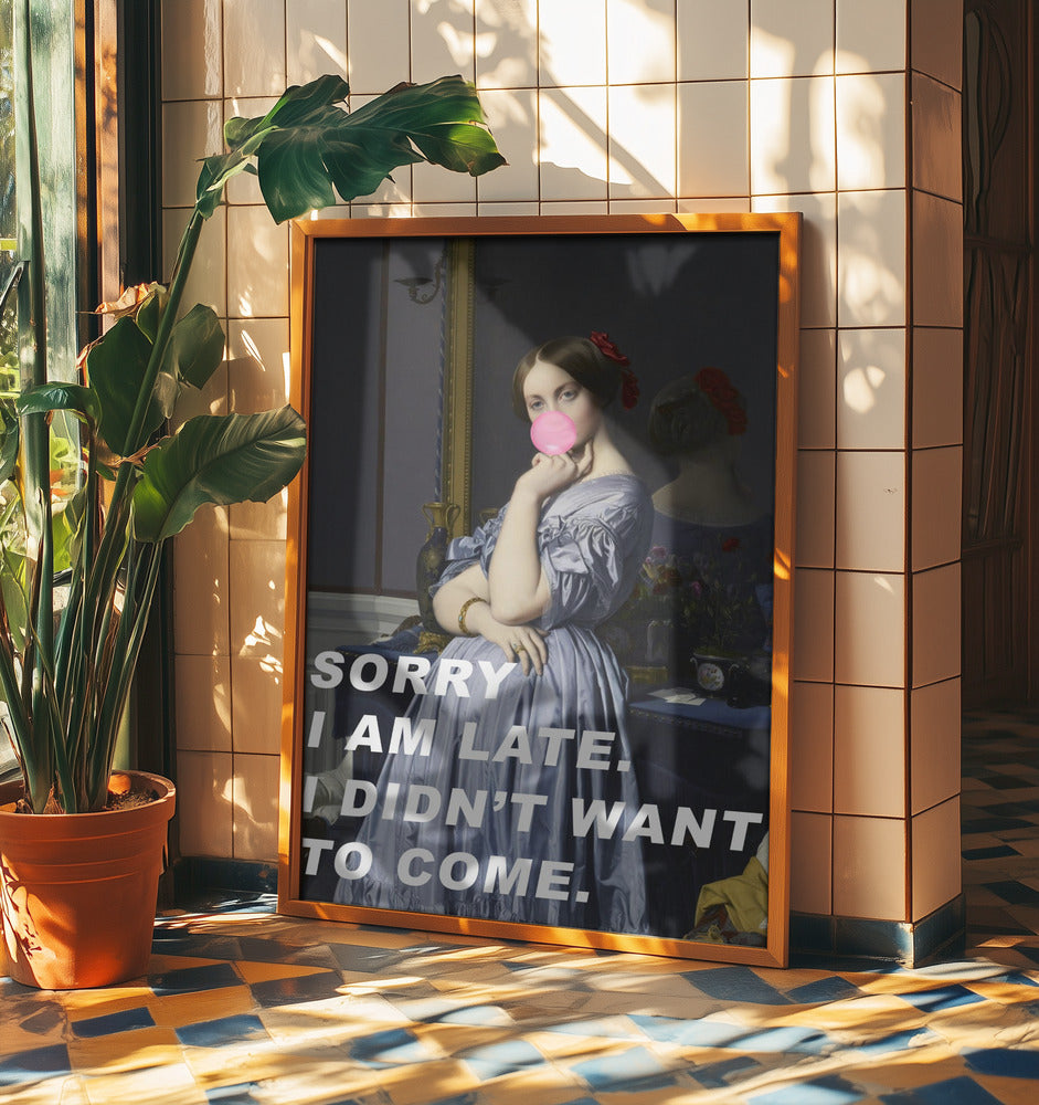Sorry I Am Late. I Didn't Want To Come. | Poster