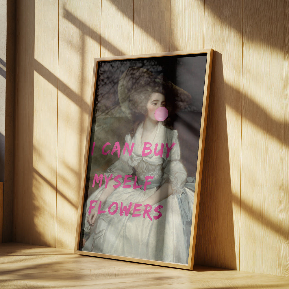 Ich kann mir Blumen kaufen | Poster