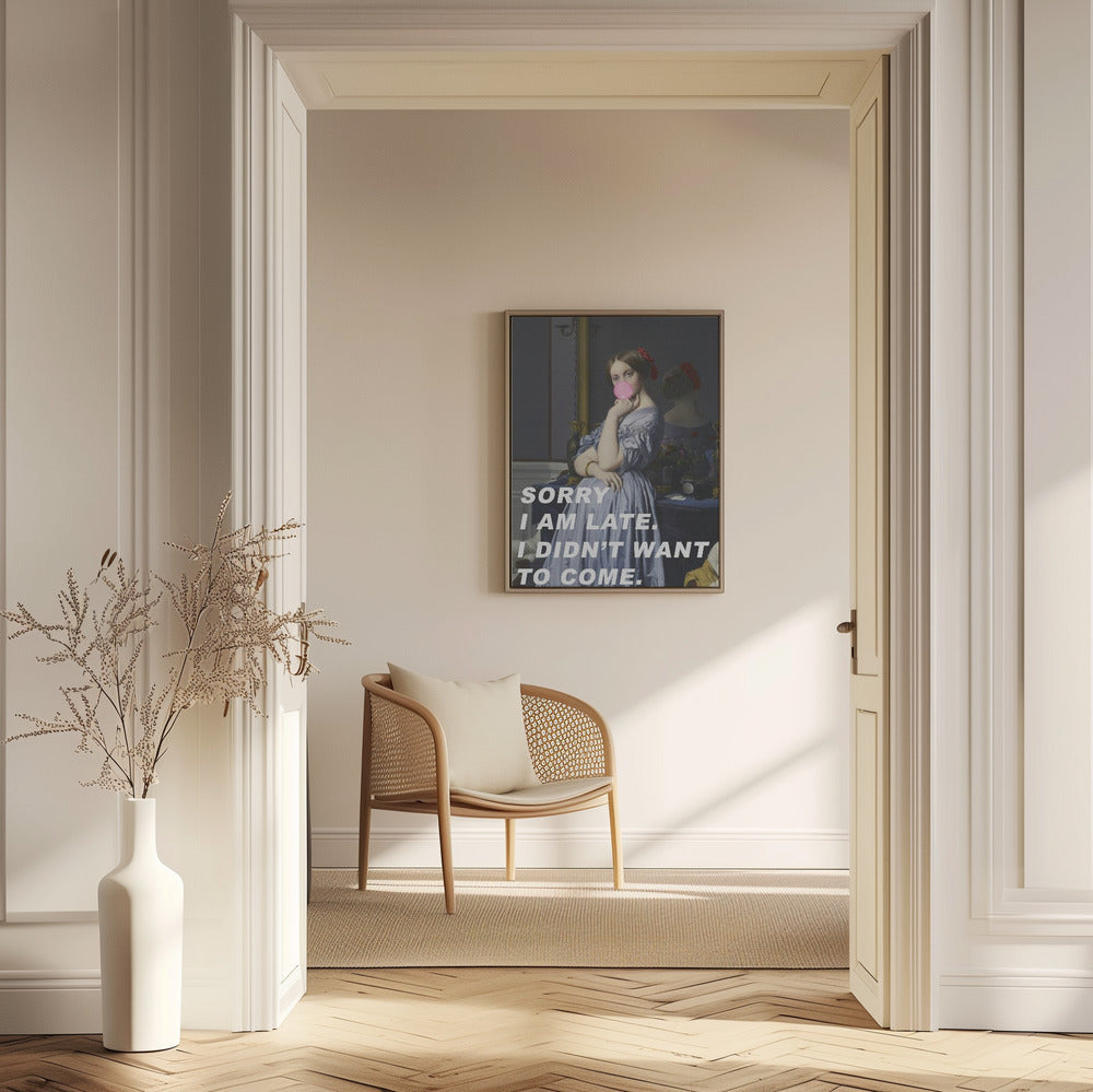 Sorry I Am Late. I Didn't Want To Come. | Poster