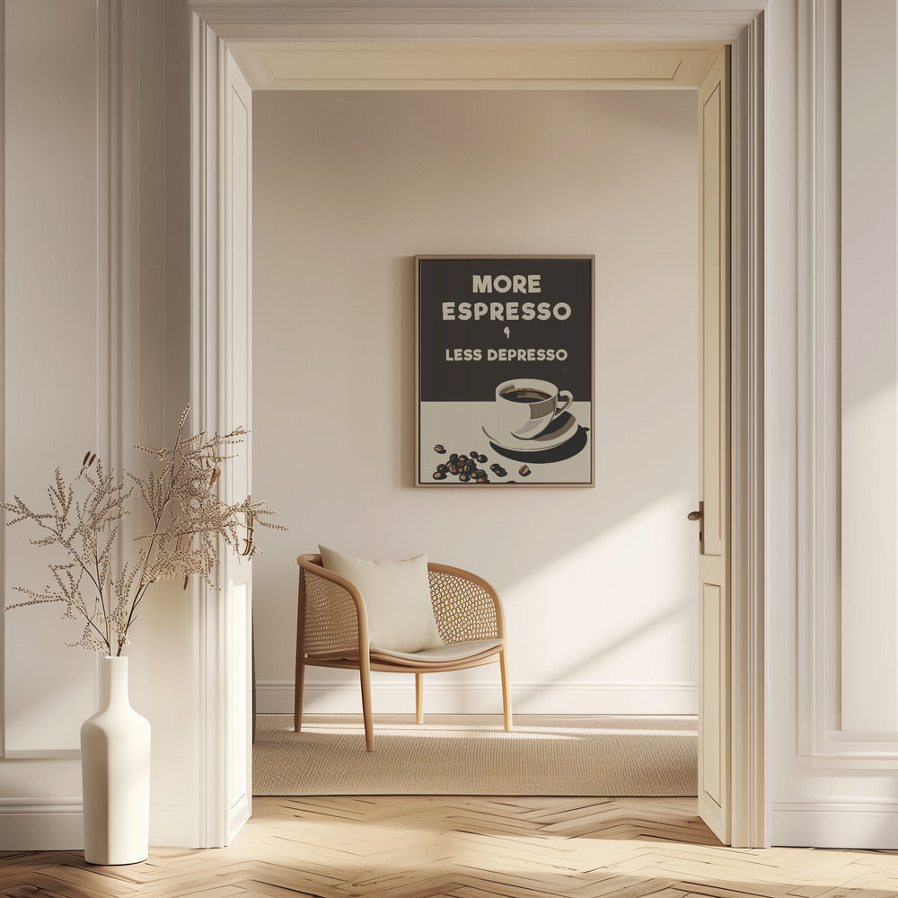 More Espresso - Less Depresso | Poster
