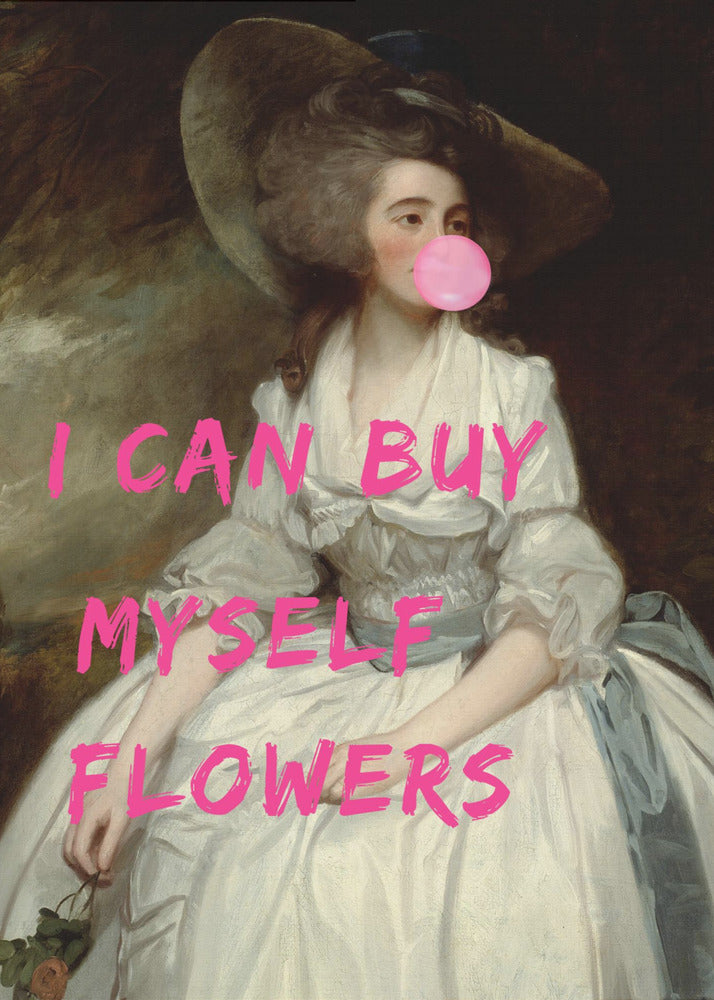 Ich kann mir Blumen kaufen | Poster