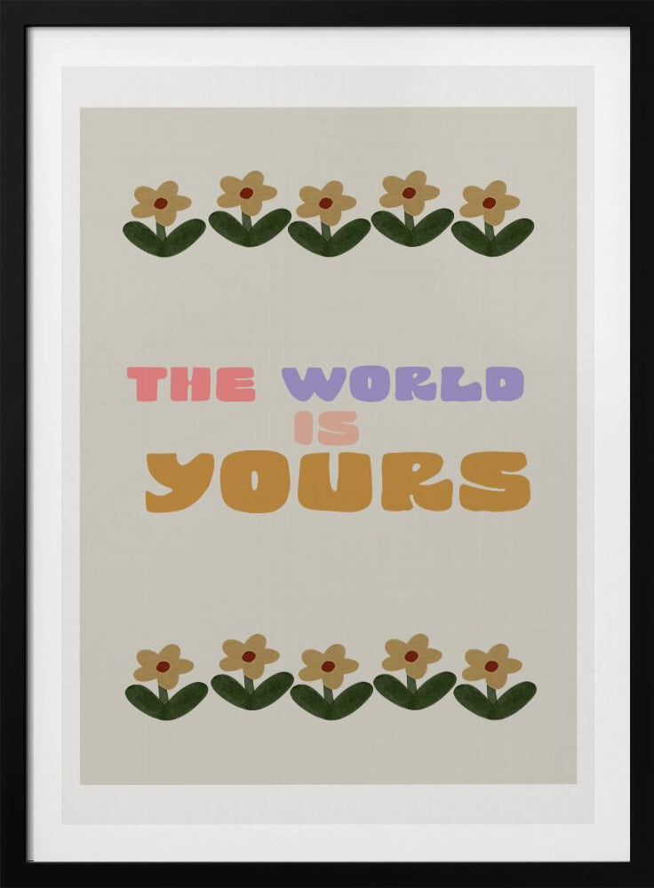 Le monde est à vous | Posters - Affiche Artistique