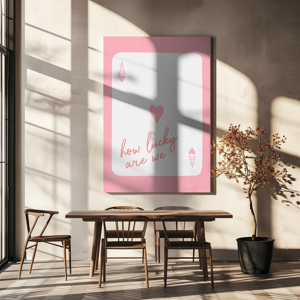 Wie viel Glück haben wir, Ace Pink | Leinwand-Bilder