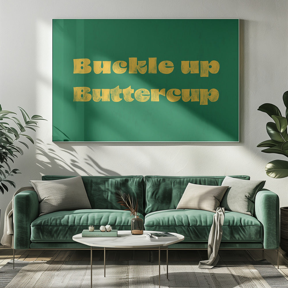 Allacciate le cinture, Buttercup | Stampe su Tela