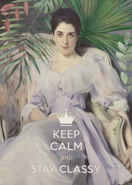 Keep Calm and Stay Classy, Lady Agnew | Poster