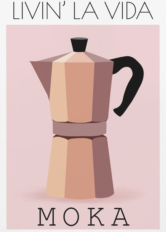 Livin&#039; La Vida Moka | Poster